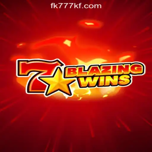 BlazingWins: Unearthing The Fiery Thrills at FK777 Online Casino Philippines