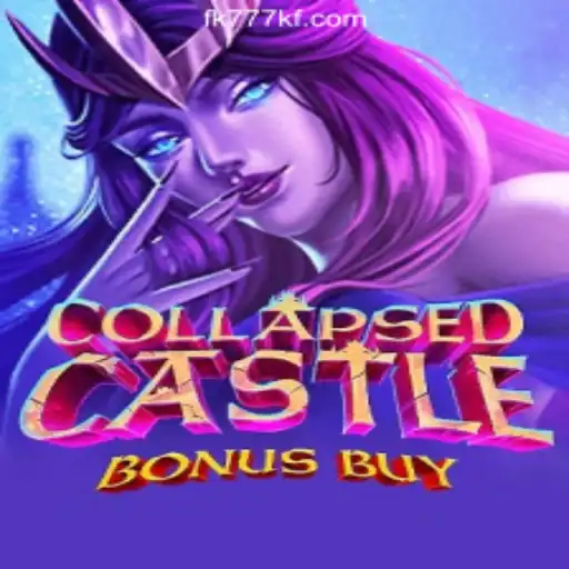 Exploring the Mystical World of CollapsedCastleBonusBuy: A Guide for FK777 Online Casino Philippines Enthusiasts