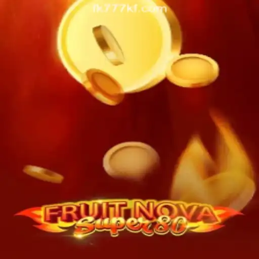 Exploring FruitNovaSuper80 at FK777 Online Casino Philippines