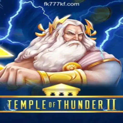 Explore the Thrilling World of Temple of Thunder II at FK777 Online Casino Philippines