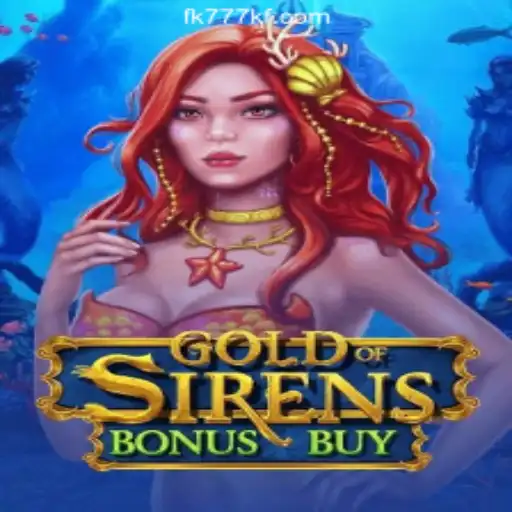 Exploring GoldofSirensBonusBuy at FK777 Online Casino Philippines